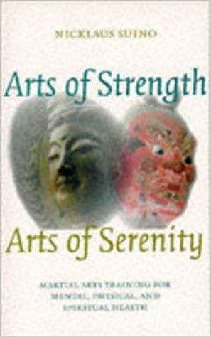 Arts of Strength, Arts of Serenity